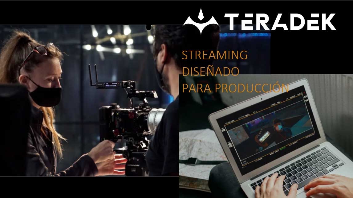 Streaming para producciones con TERADEK